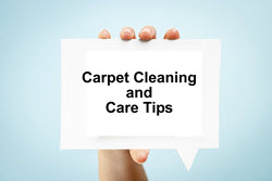 Carpet Cleaning and Care Tips