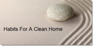 Eight Habits of People Who Always Have a Clean Home